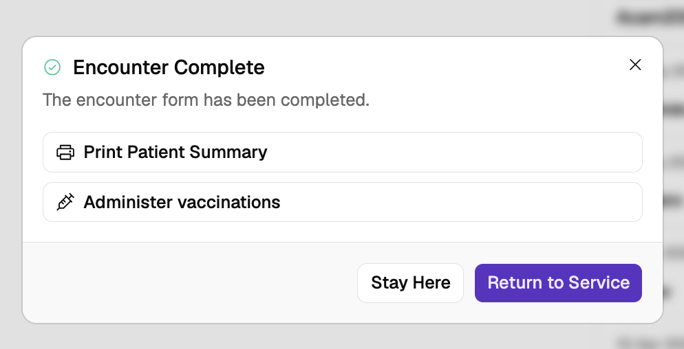 The Encounter Complete dialog, offering Print Patient Summary and Administer vaccinations, with Stay Here and Return to Service options